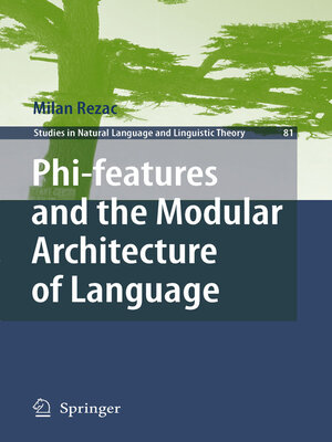 cover image of Phi-features and the Modular Architecture of Language